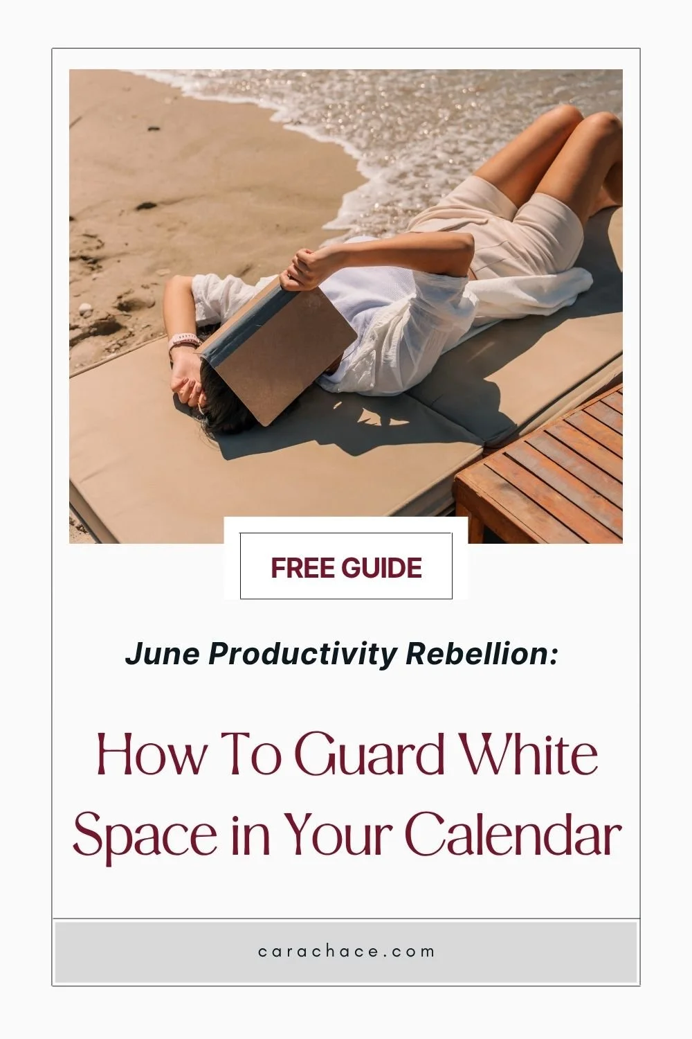 Free guide Pinterest graphic for the June Productivity Rebellion showing a woman resting on a beach with a book over her face and bold text about how to guard white space in your calendar