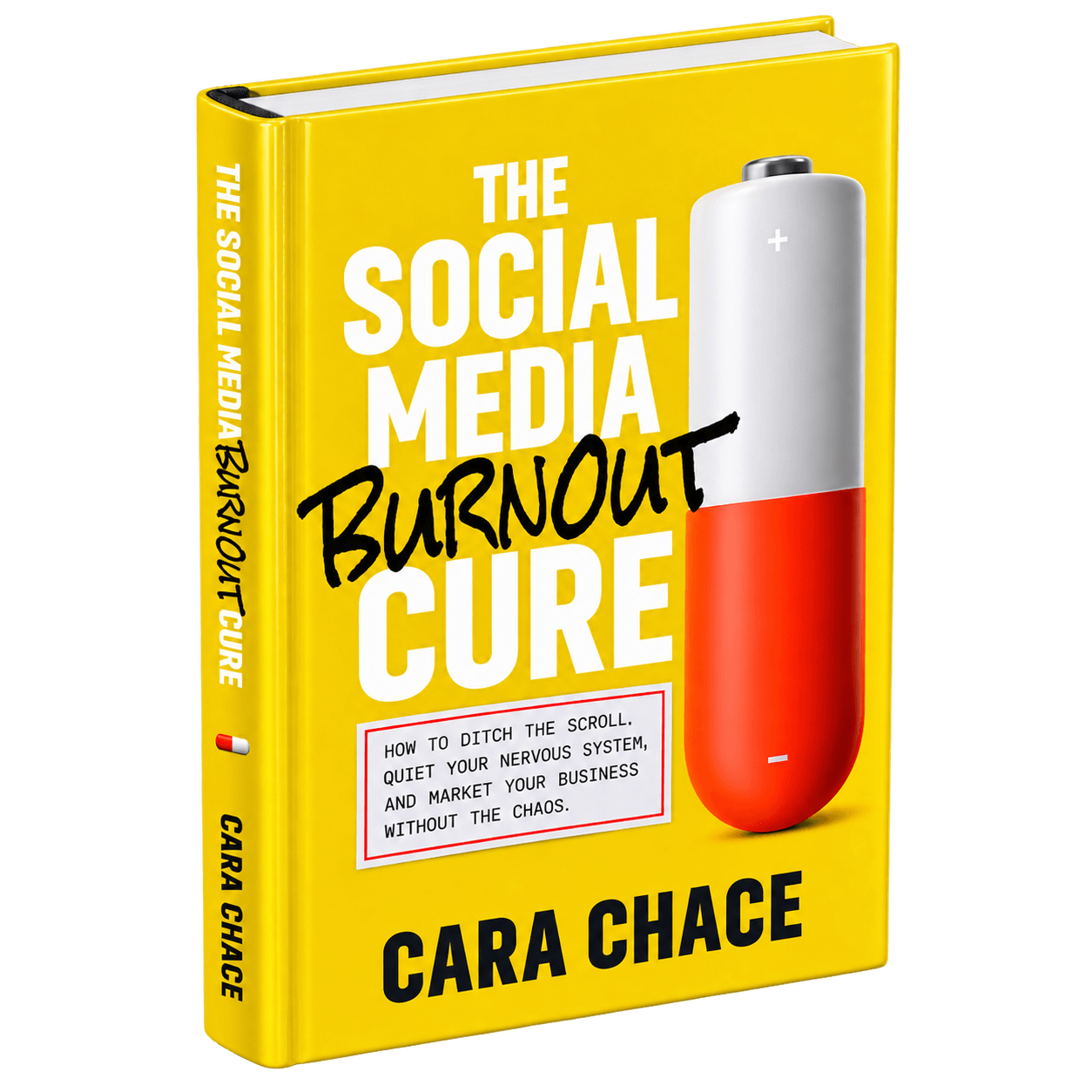 The Social Media Burnout Cure by Cara Chace, yellow hardcover book cover