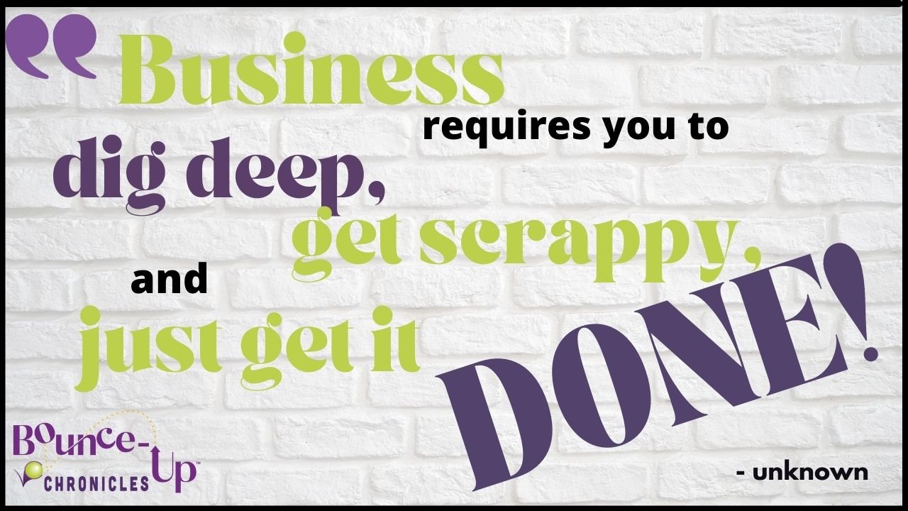 Issue 091: Are You a Scrappy Professional?