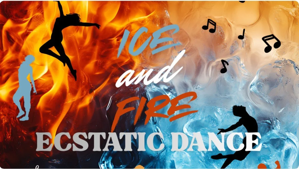ICE and FIRE ECSTATIC DANCE