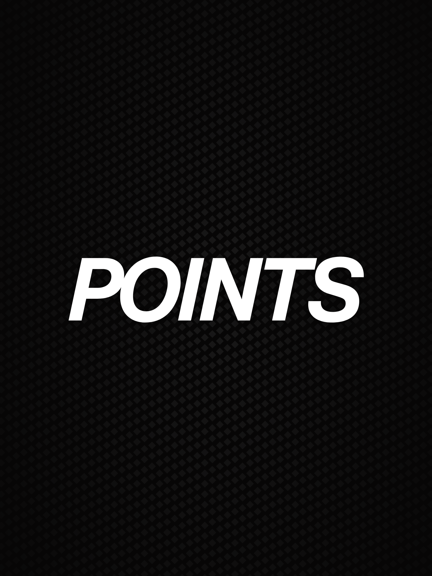 Black background with a subtle diamond pattern and the word 'POINTS' written in white, italicized text in the center.