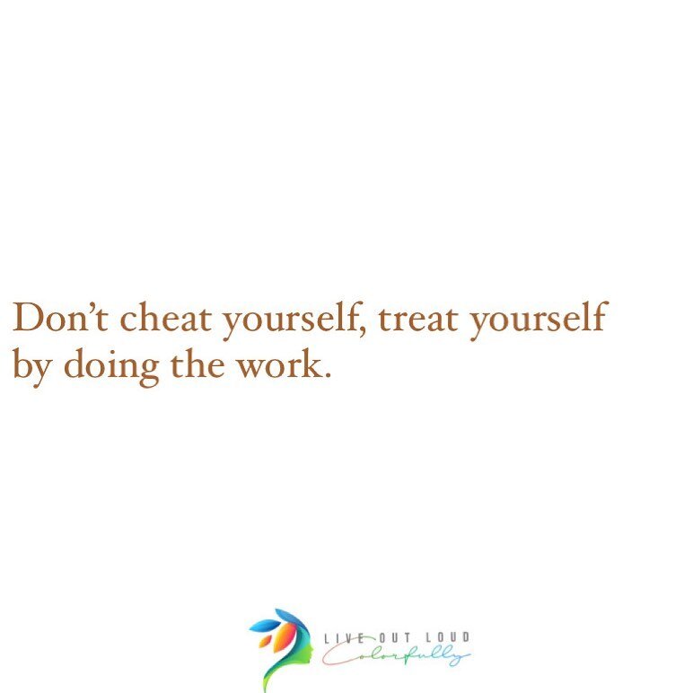 Do the work.

#liveoutloudcolorfully #lifecoach #dothework #dontcheatyourself #dontcheatyourselftreatyourself #mindset #goals #growth #keepgoing  #yougotthis #positivevibes #positiveenergy #positivemindset #noexcuses #nevergiveup