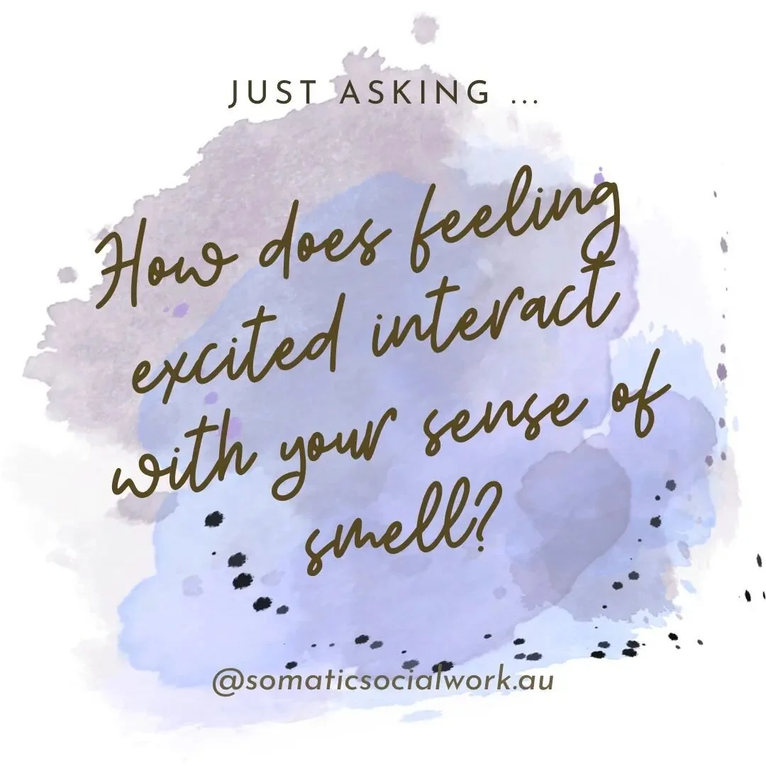 The interaction between our emotions and senses may be experienced differently by people. Asking about the interactive experience could provide some useful insights. 🙂😊

#somaticsocialworkaustralia #smell #excited #embodiedexperience #somaticinsigh