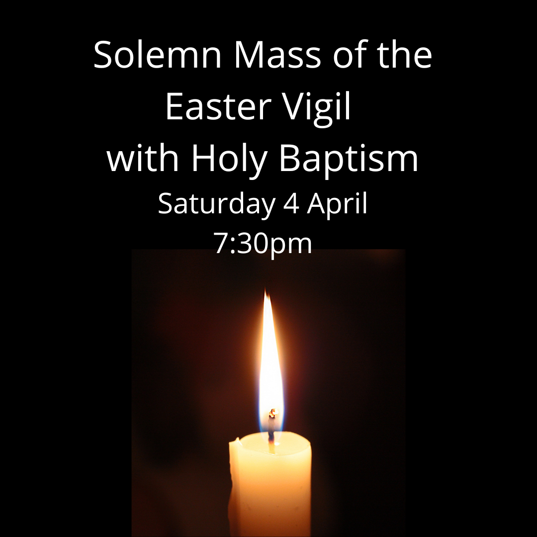 Holy Saturday - Mass of the Easter Vigil