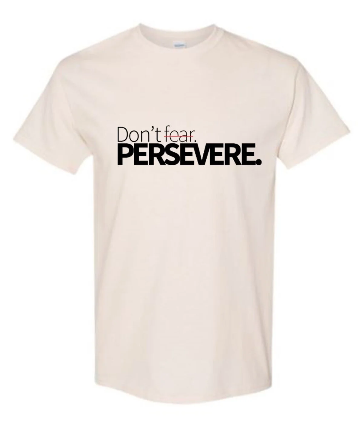 NaturalFrontTshirt_Don'tFear.jpg