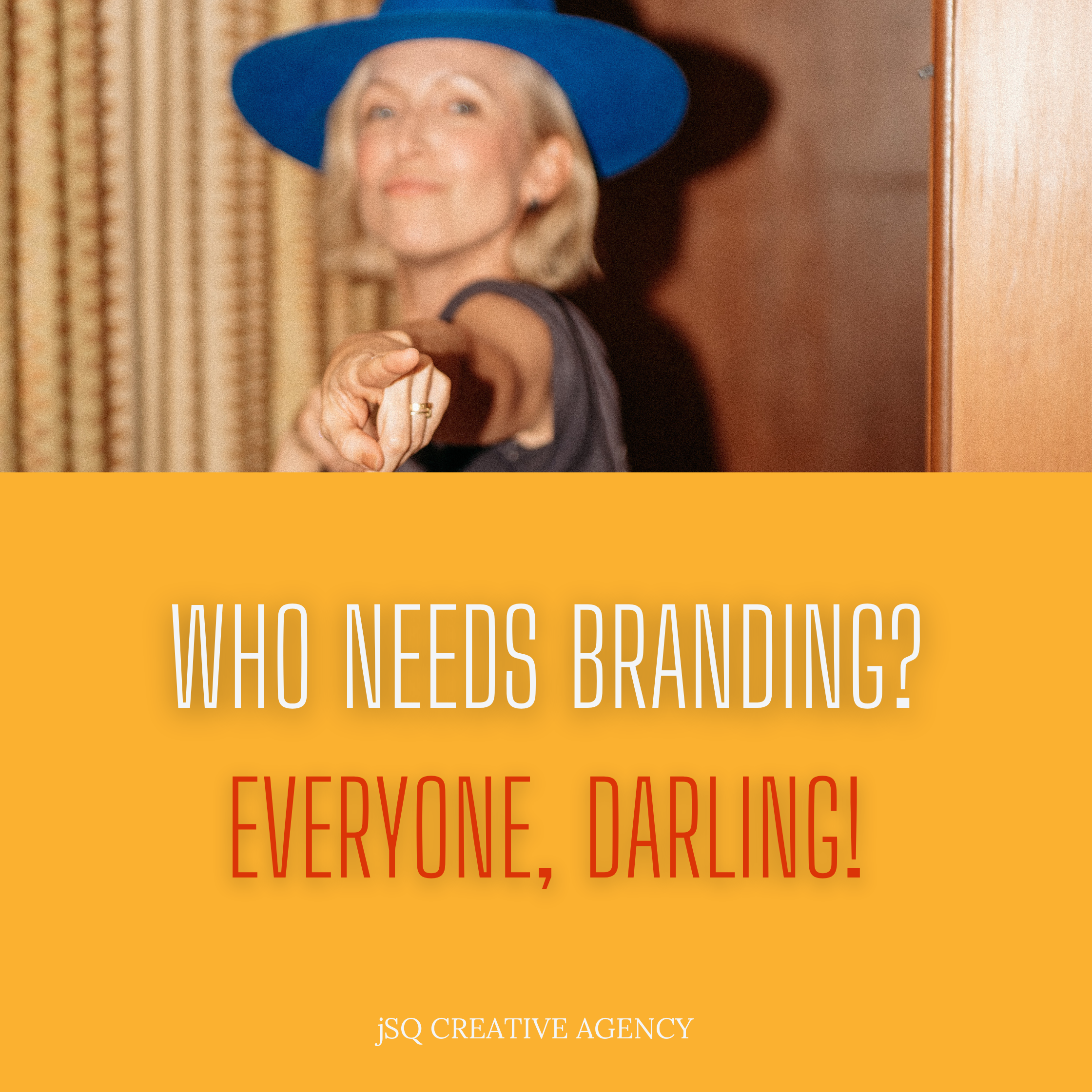 WHO NEEDS A PERSONAL BRAND? EVERYONE, DARLING!