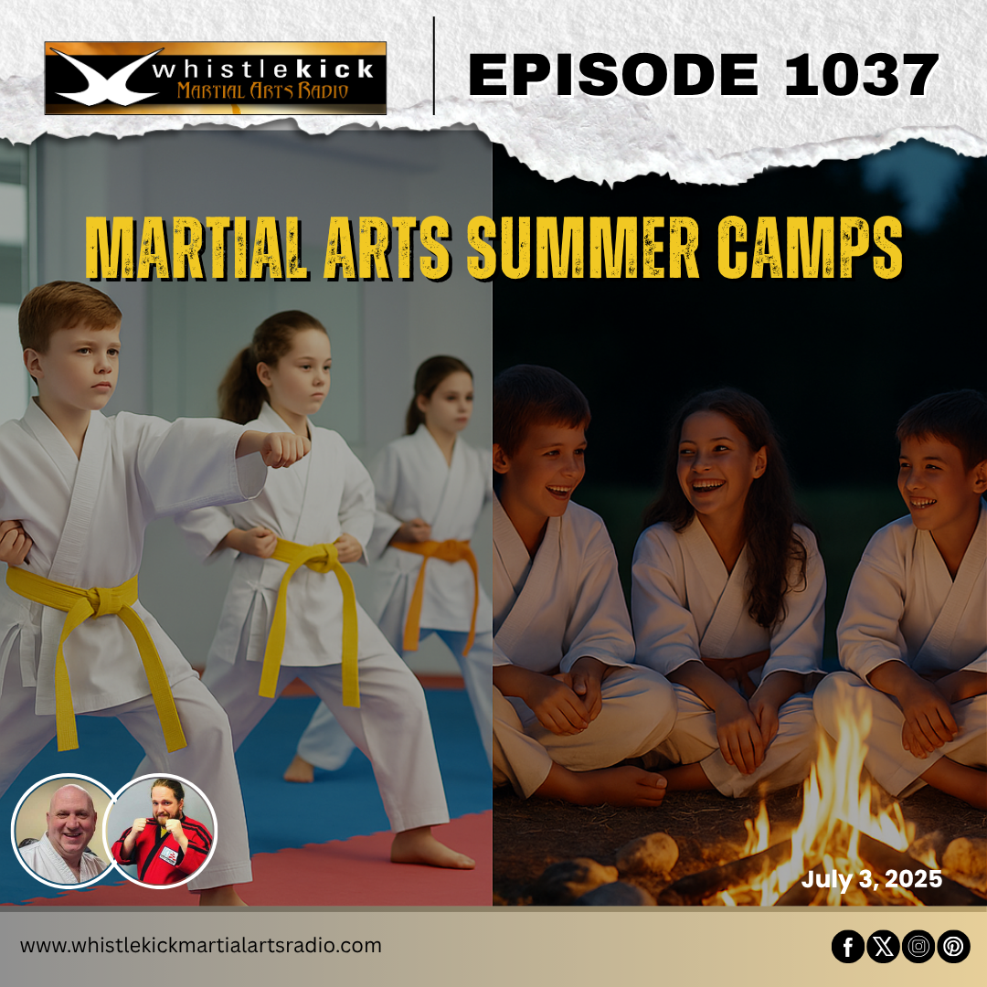 Episode 1037 - Martial Arts Summer Camps