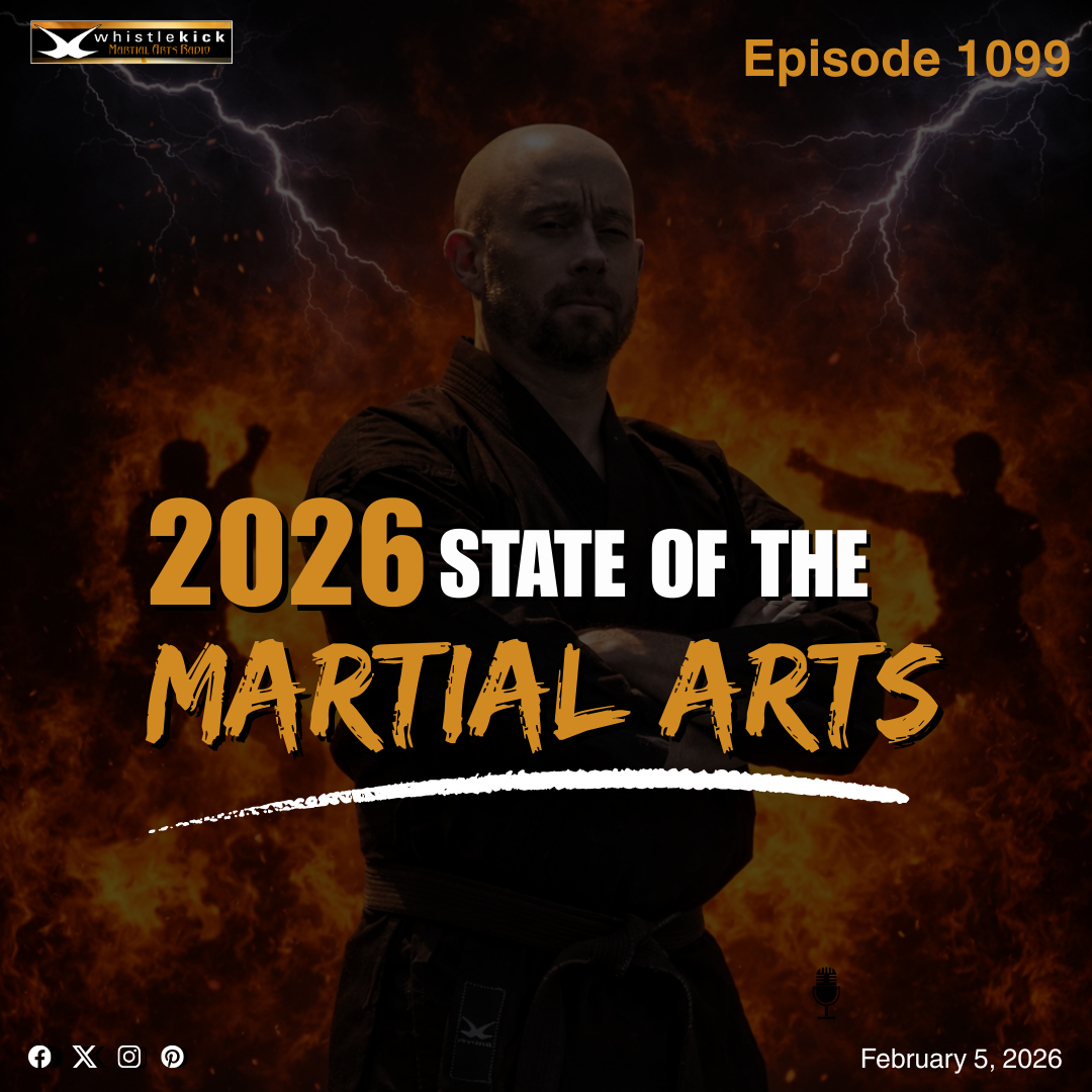 Episode 1099 - 2026 State of the Martial Arts