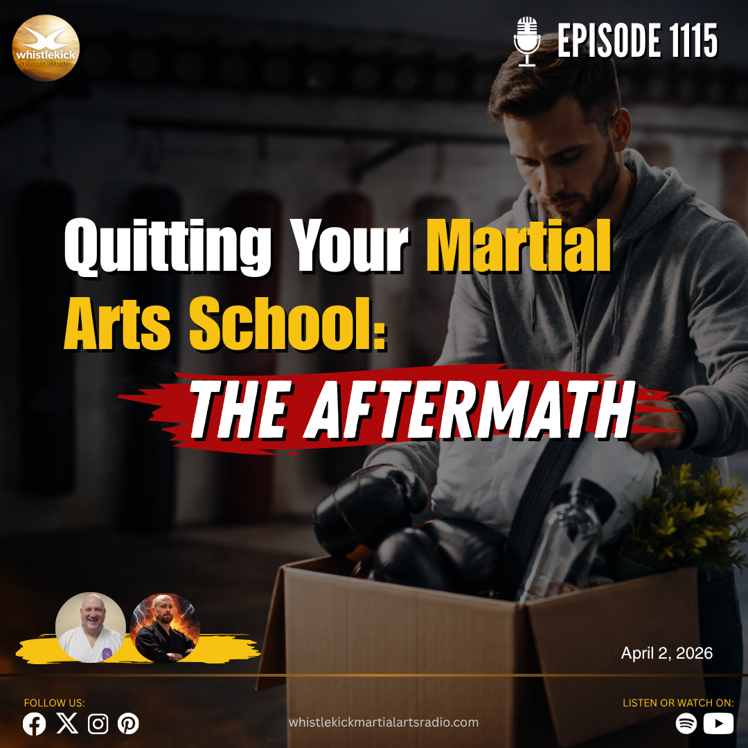Episode 1115 - Quitting Your Martial Arts School: The Aftermath