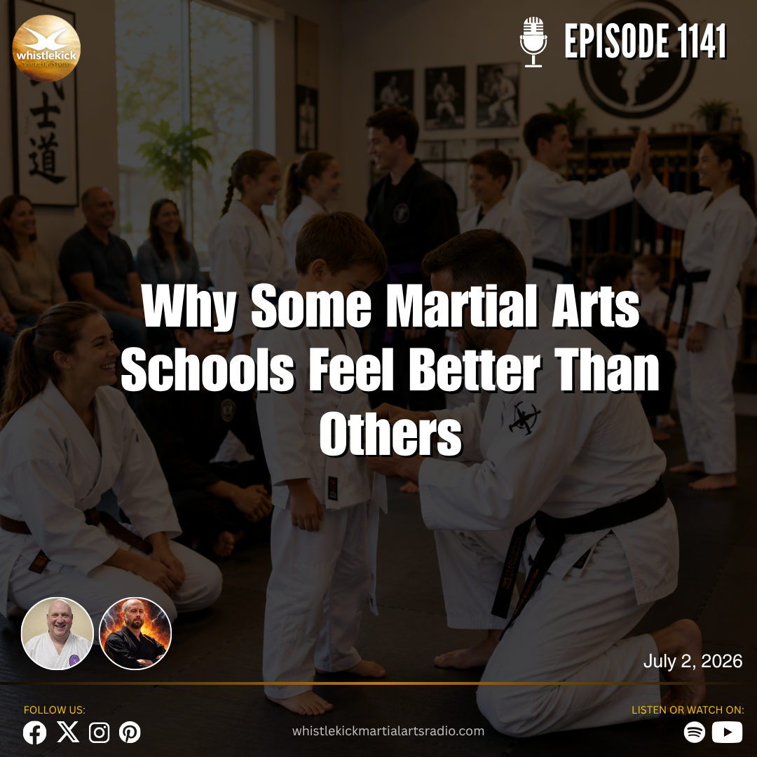 Episode 1141 - Why Some Martial Arts Schools Feel Better Than Others