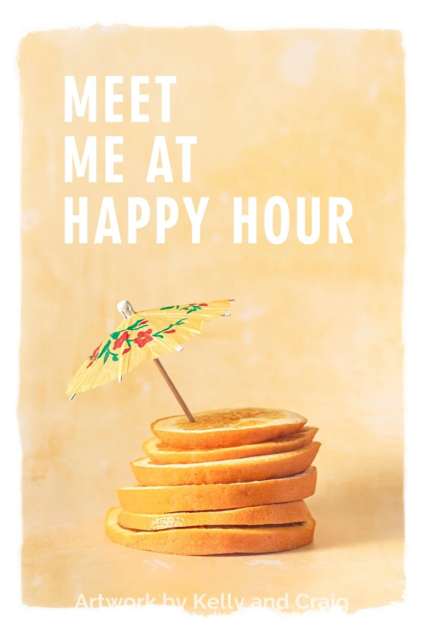 Meet me at happy hour poster.JPG