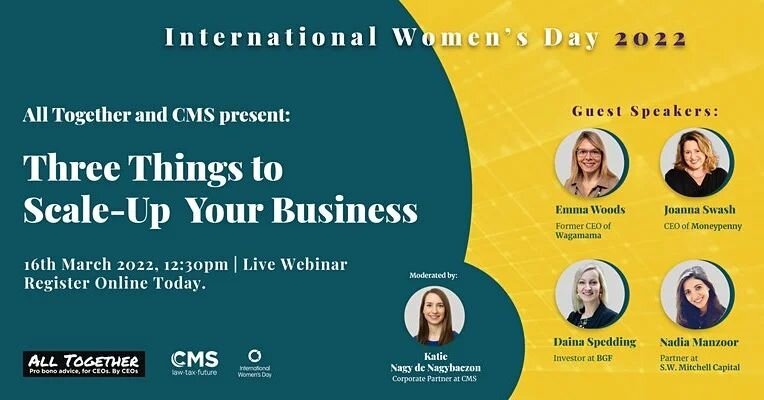 Are you looking for some #inspirational, free advice from leading #FemaleCEOs on how to #ScaleUpYourBusiness?!

There's still time to register for this Wednesday 16th's lunchtime #FreeWebinar hosted by AllTogether.company and CMS.Law, in (belated) ce