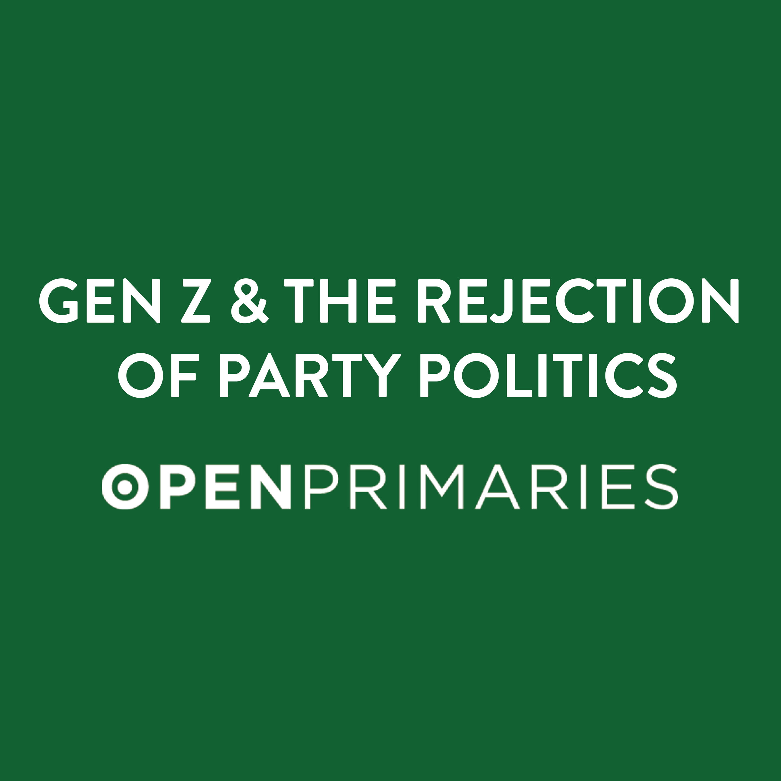 Gen Z &amp; The Rejection of Party Politics