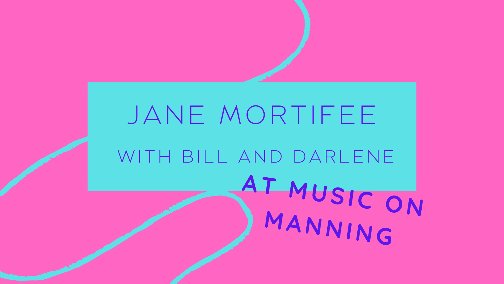 Jane Mortifee with Bill and Darlene at Music on Manning