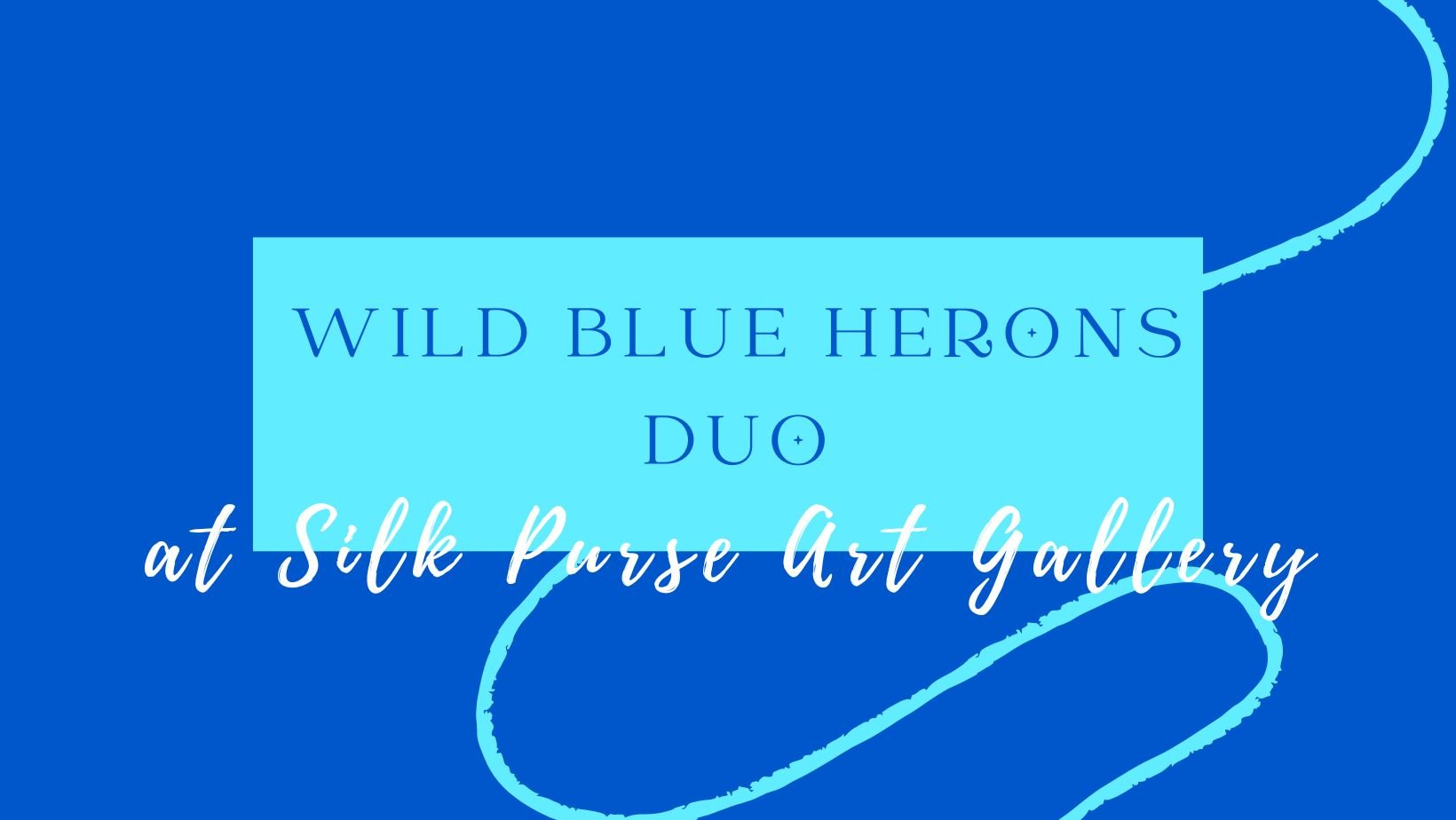 Wild Blue Herons Duo at Silk Purse - Jazz Waves