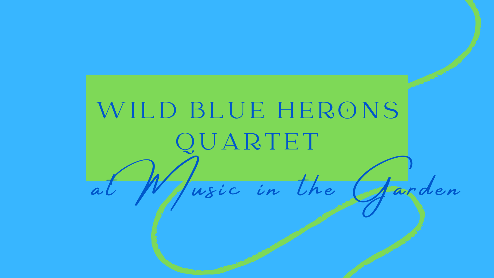 Music in the Garden with Wild Blue Herons Quartet
