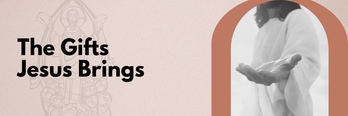 the gifts Jesus brings at christmas