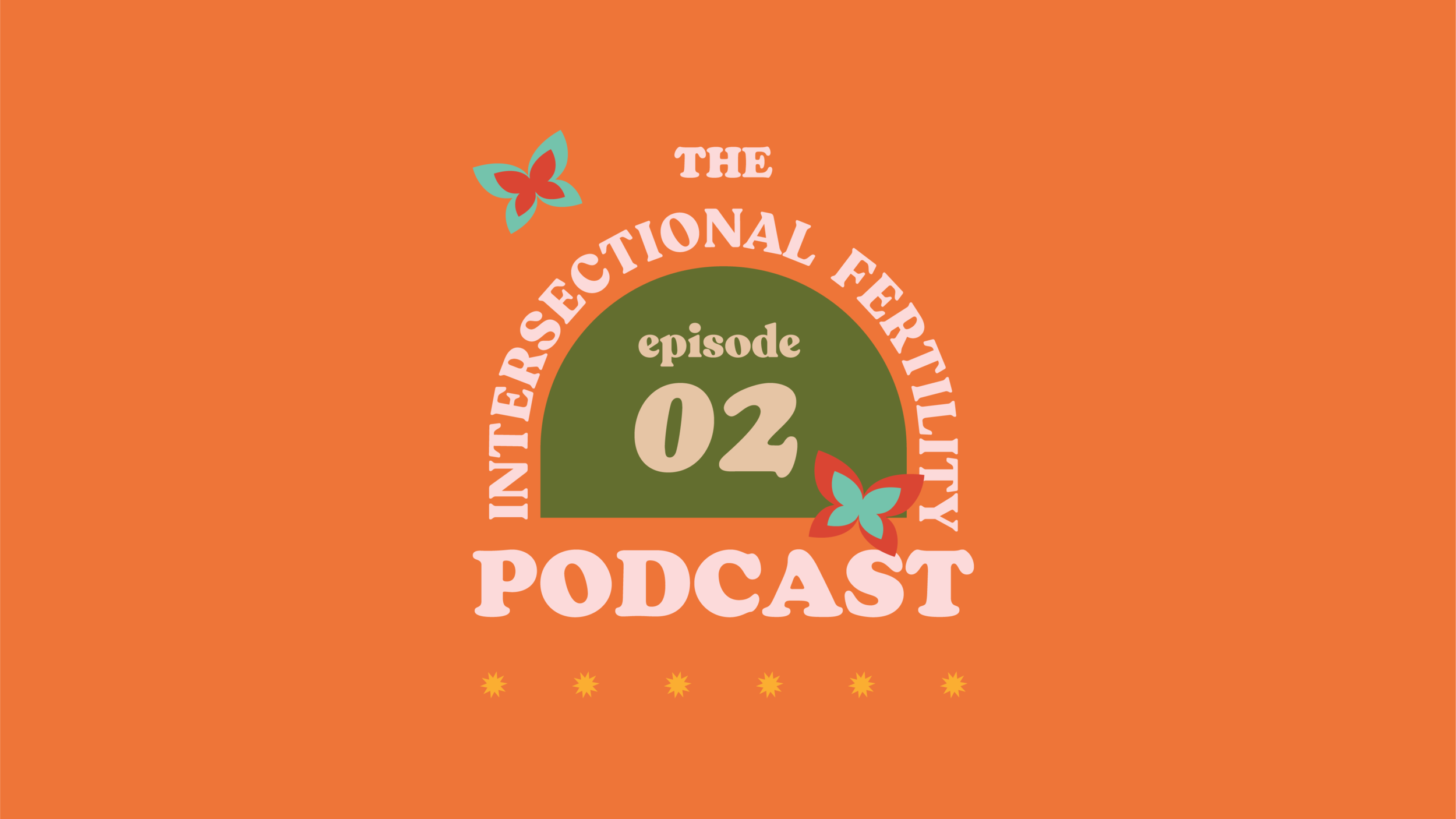Episode 2: How to Create A Fertile Environment In Your Body