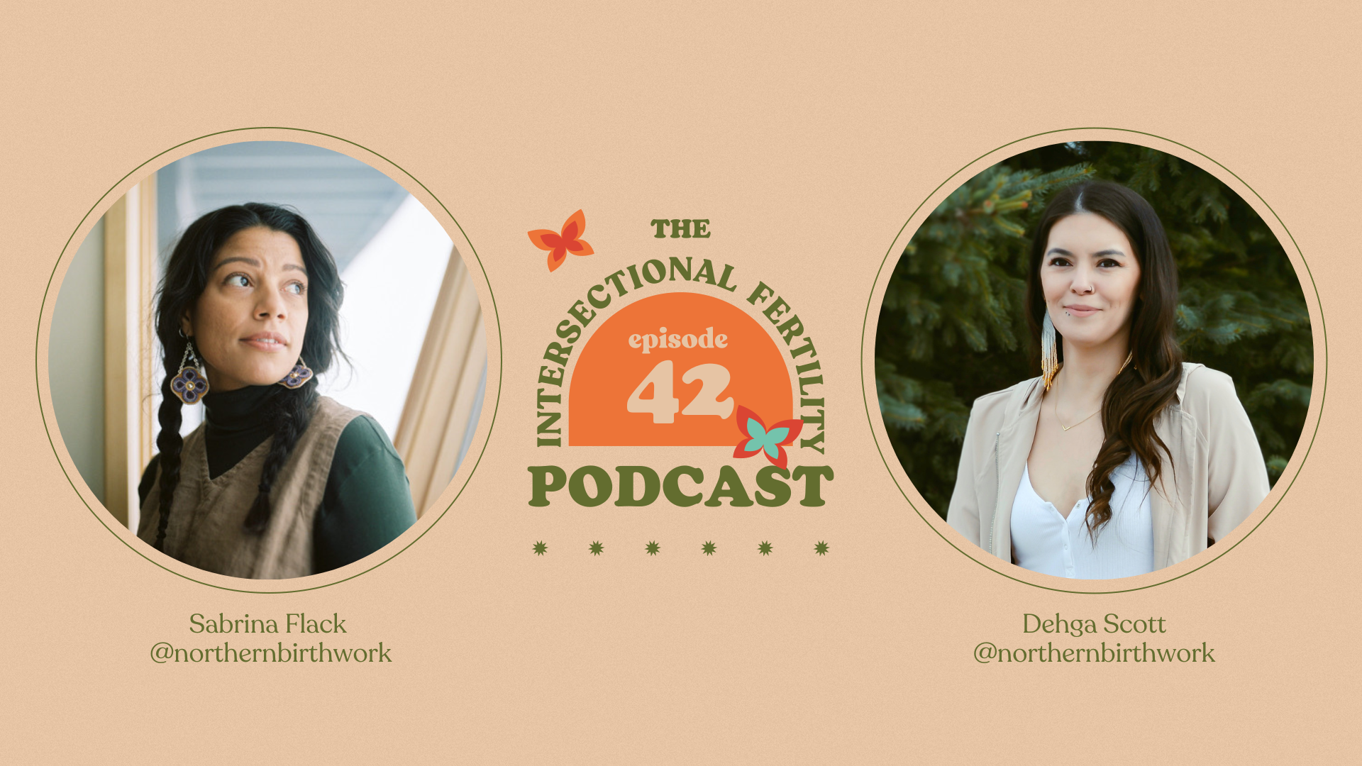 Episode 42 - Dehga and Sabrina: Reclaiming Indigenous Birth Knowledge