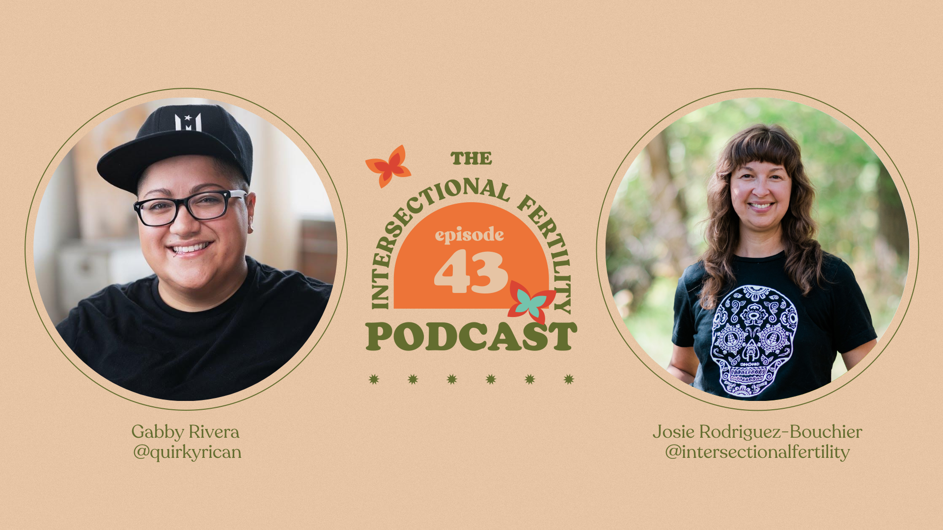 Episode 43 - Gabby Rivera: Navigating the Fertility Journey as a Solo Queer Parent