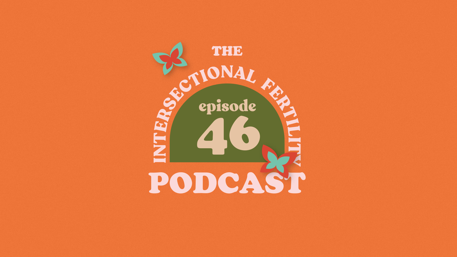 Episode 46 - #WholeSelf2022:  How Do You Connect With Your Essence?