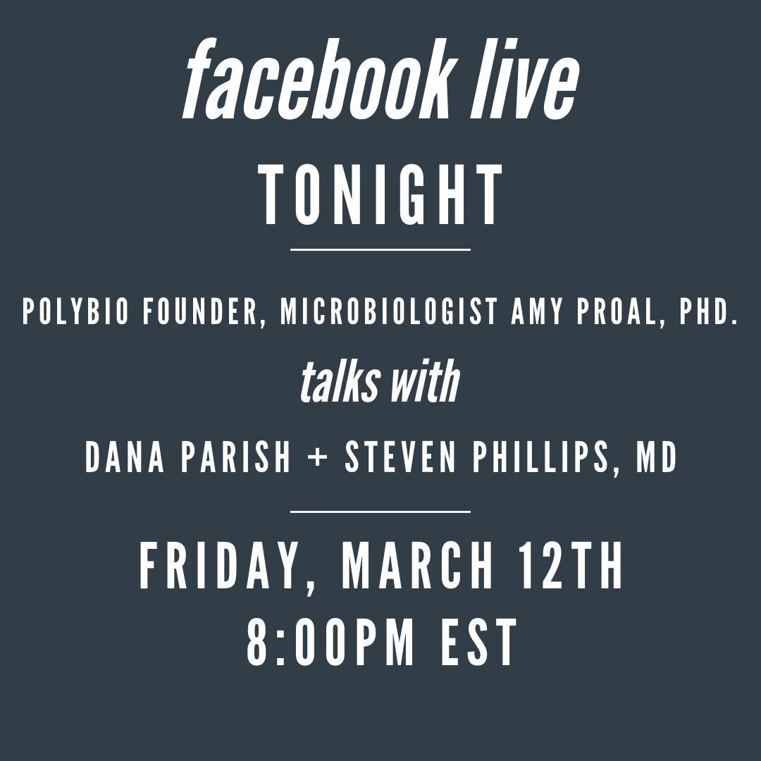 TONIGHT join us on Facebook LIVE with Polybio Founder, Microbiologist Amy Proal, PHD + Steven Phillips, MD + Dana Parish! Join here: https://www.facebook.com/thechronicbook