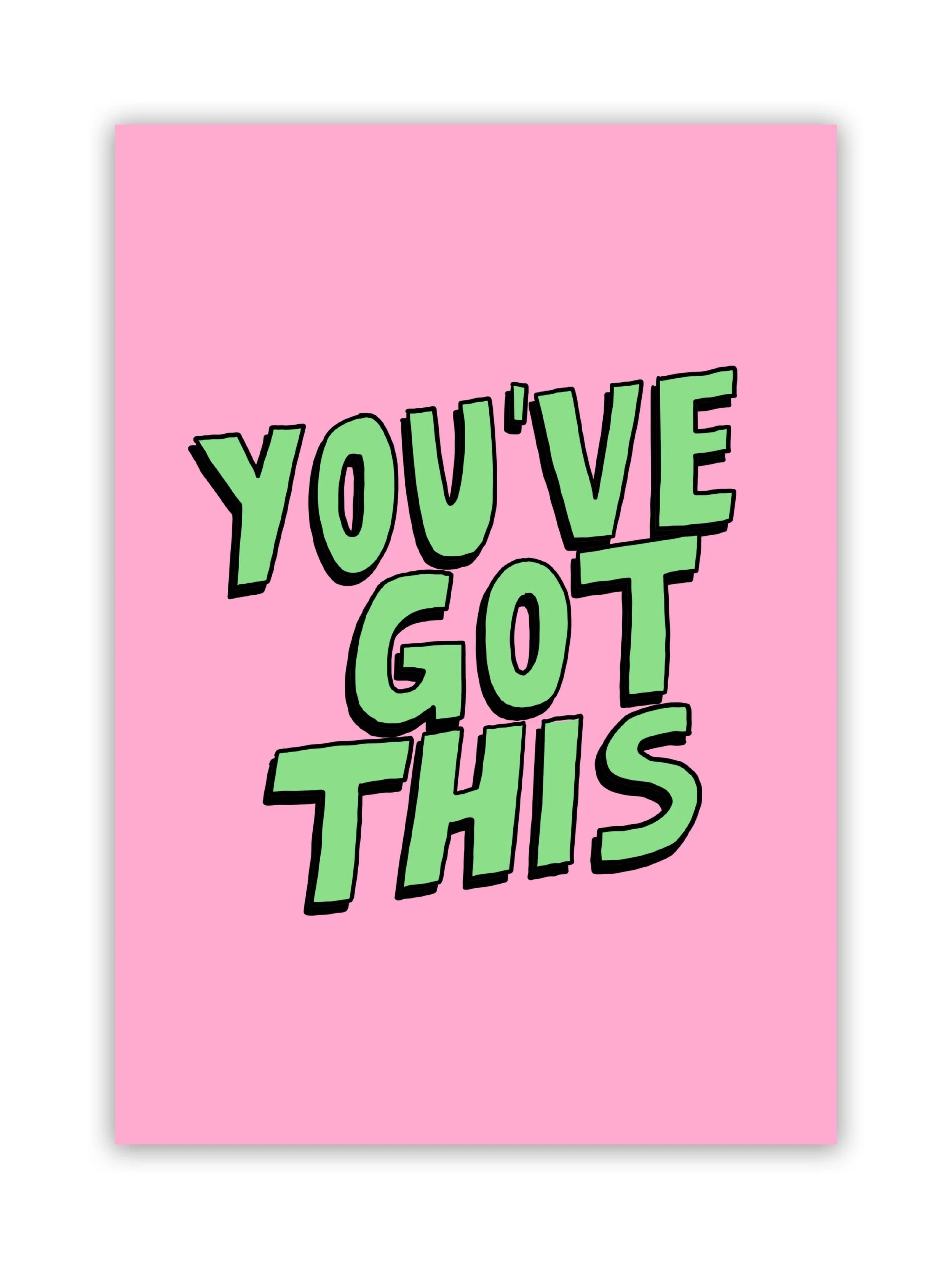 You've Got This Greetings Card — Shop Prints Now — Tegan Price Studio