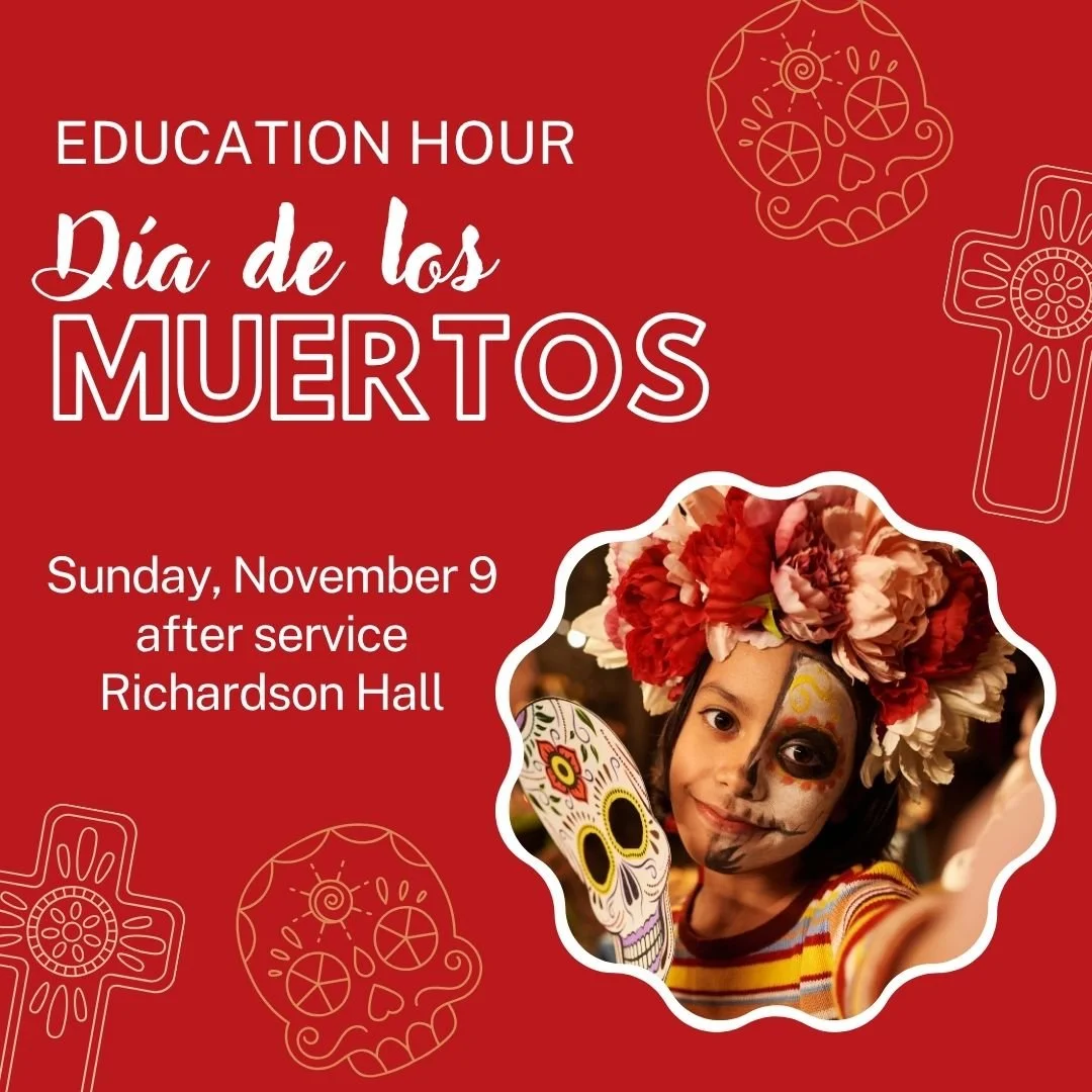 Join us after church this Sunday for a gathering to explore Mexico&rsquo;s Day of the Dead&mdash;a joyful celebration honoring the memories of loved ones, friends, and pets who have passed away. Learn about the meaning behind colorful altars, traditi