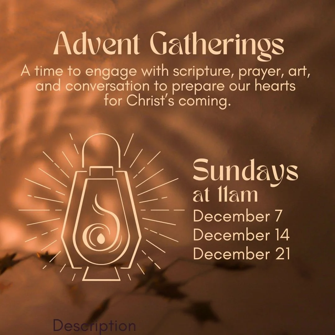 Join Pastor Kim and Rev. Kathy Waugh for this Advent series after worship this month. Together we&rsquo;ll explore Advent through reflective experiences involving scripture, prayer, art and conversation to help us prepare our hearts for Christ&rsquo;