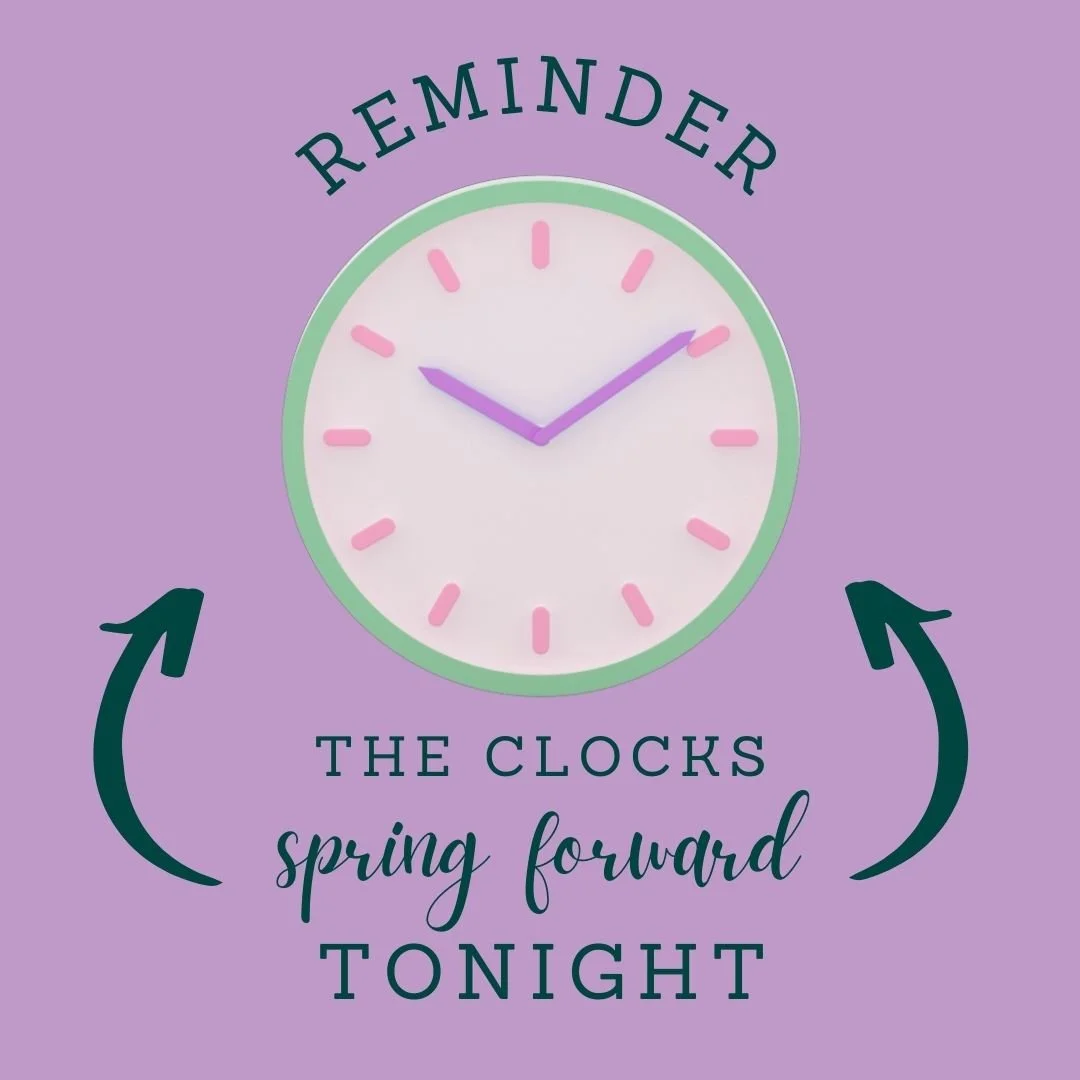 A friendly reminder to turn your clocks ahead one hour tonite before you go to sleep. We hope to see you in service at 9:30am tomorrow!