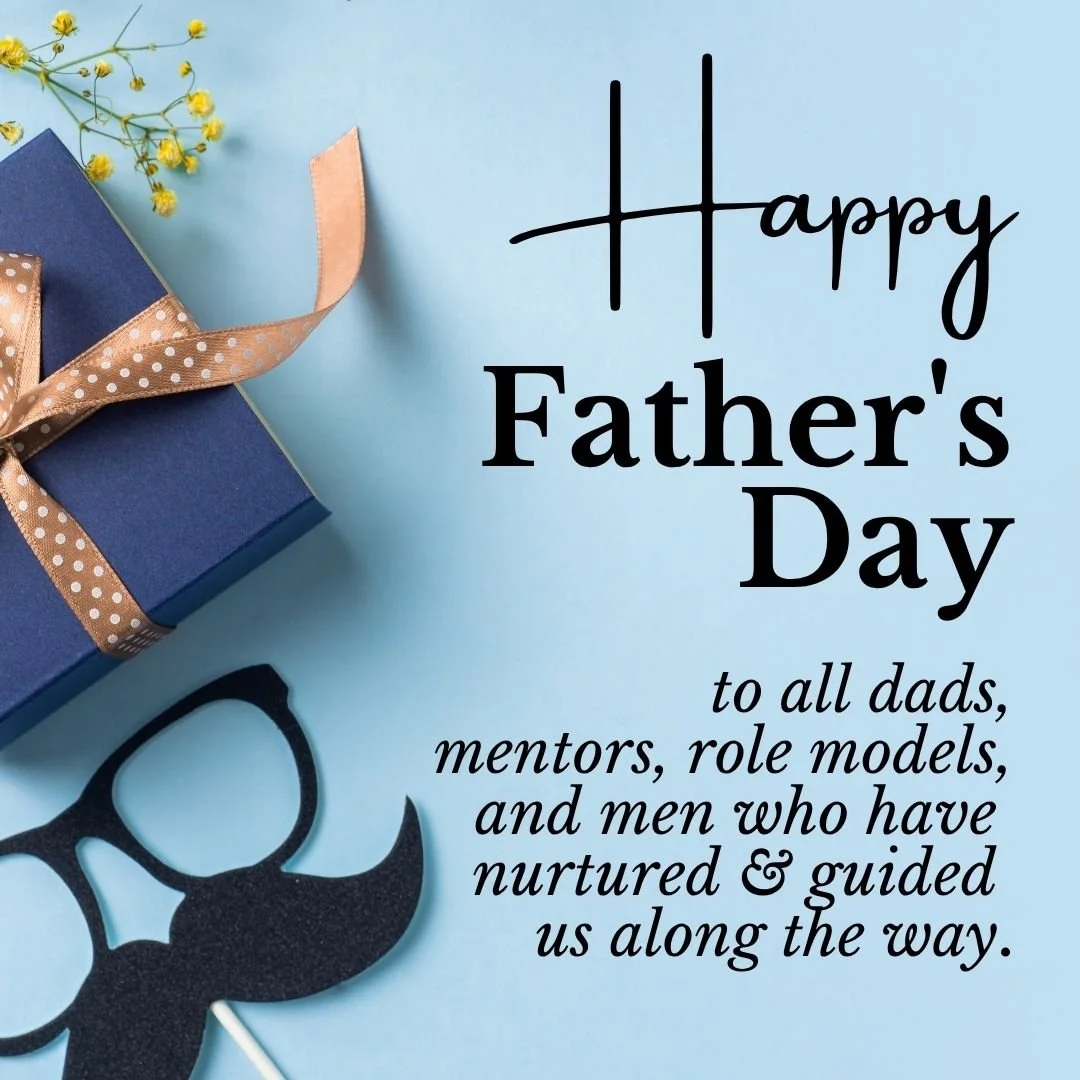 A big thanks and much gratitude for our given and/or chosen fathers today. Enjoy your day today!