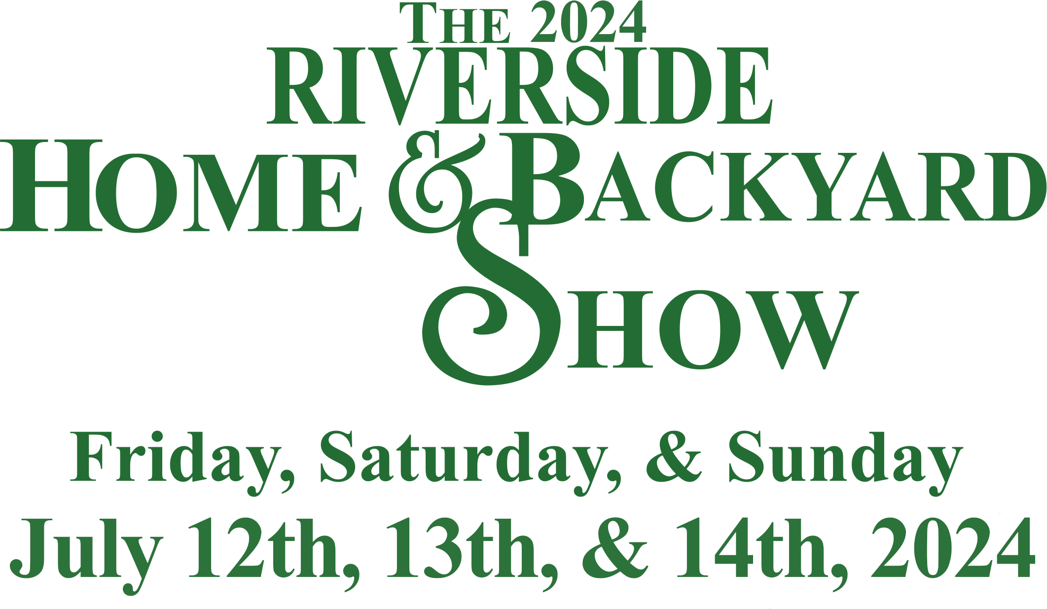 The Riverside Home & Backyard Show 2024 — Home Show Consultants