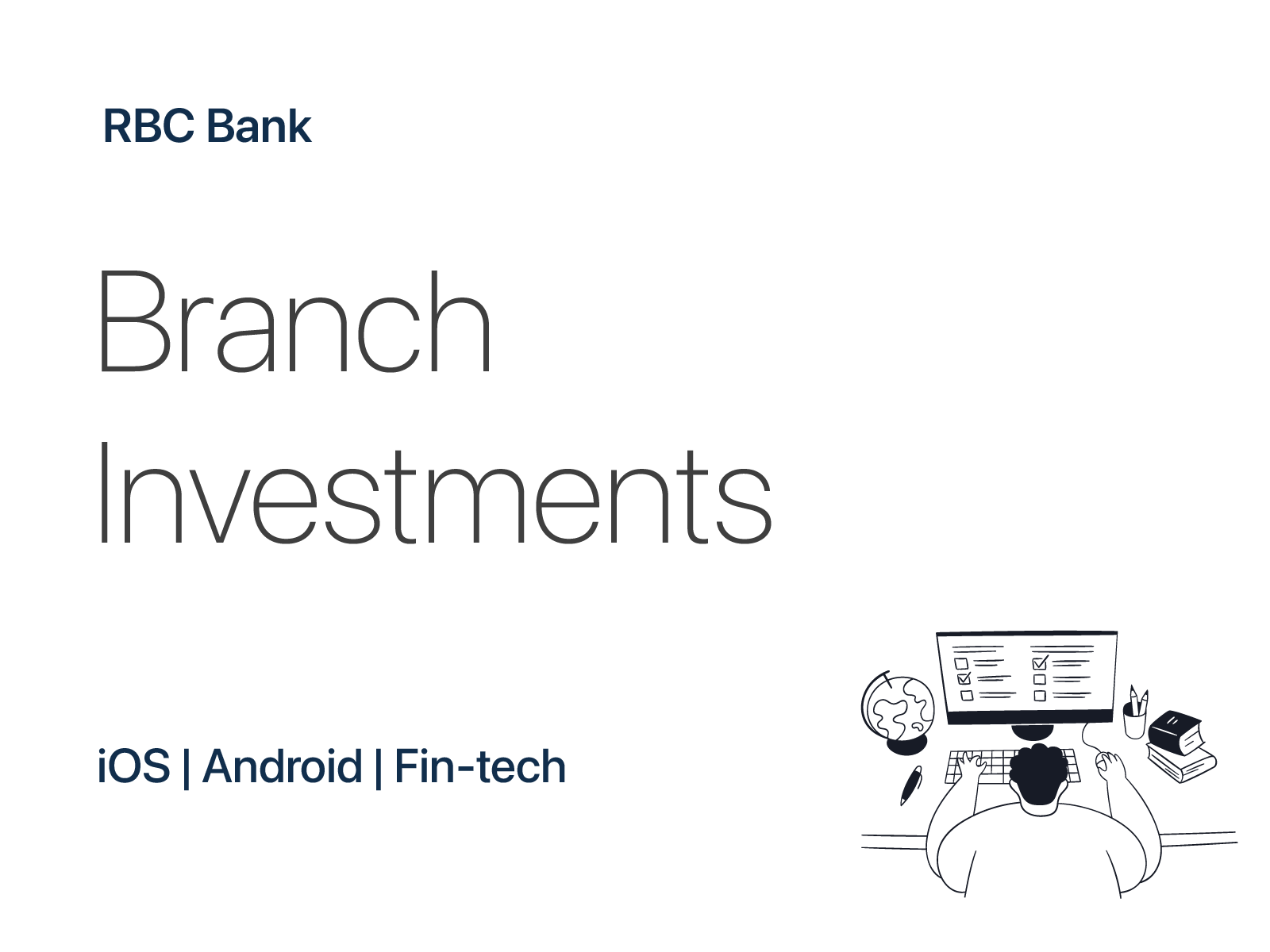Branch Investment