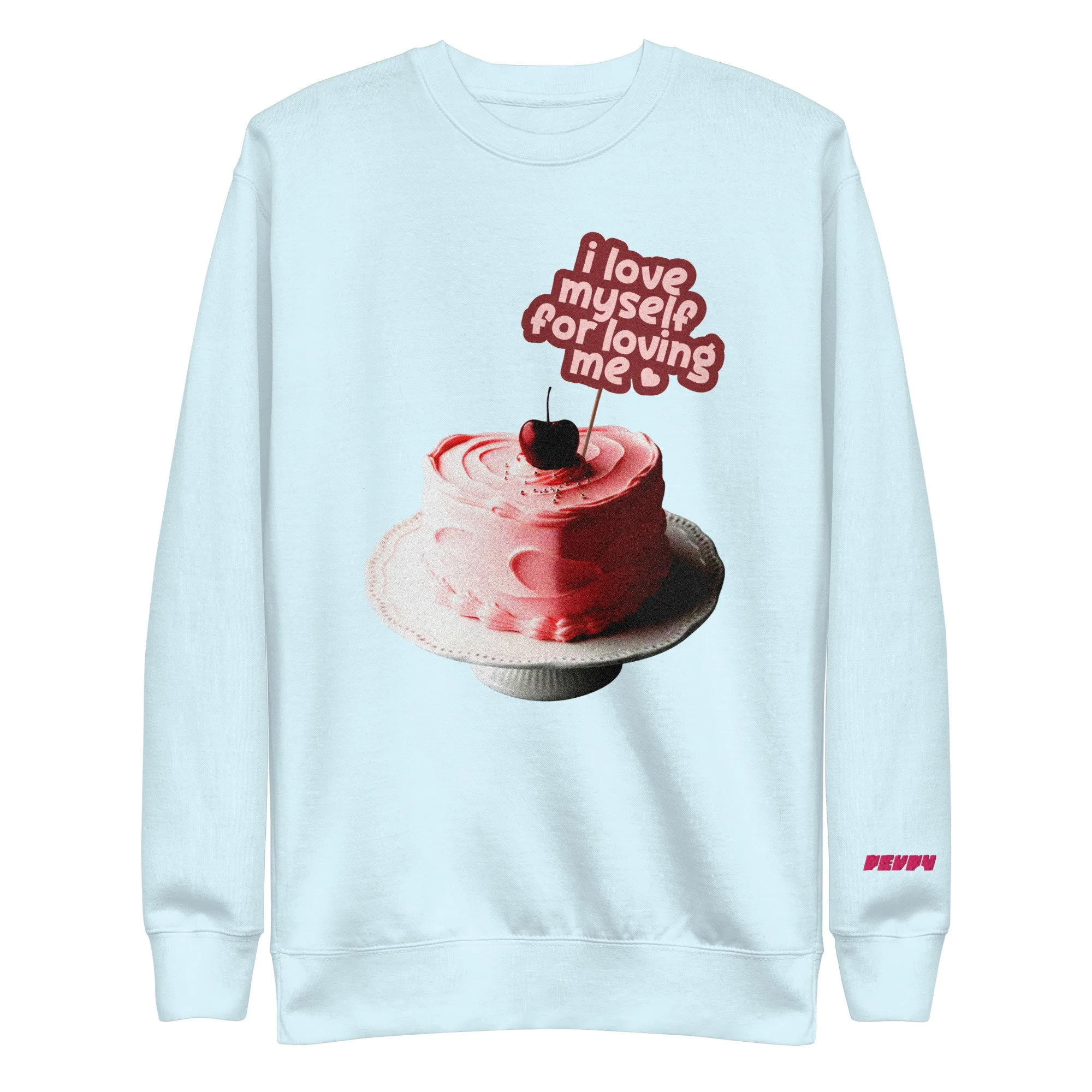 "I Love Myself For Loving Me" Cake Sweatshirt