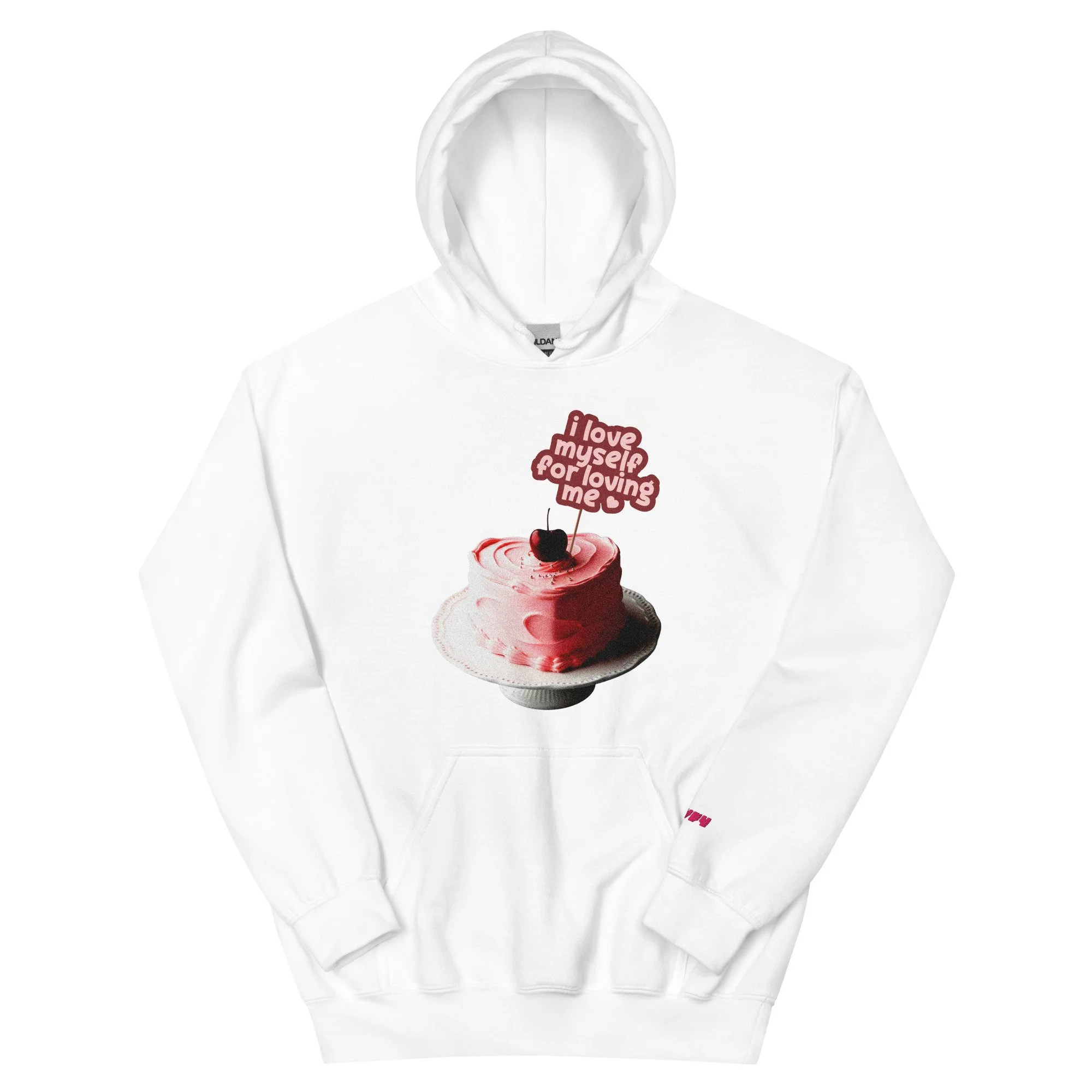"I LOVE MYSELF FOR LOVING ME" CAKE Hoodie
