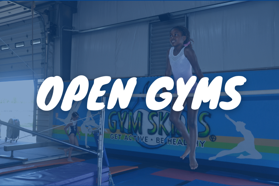OPEN GYMS