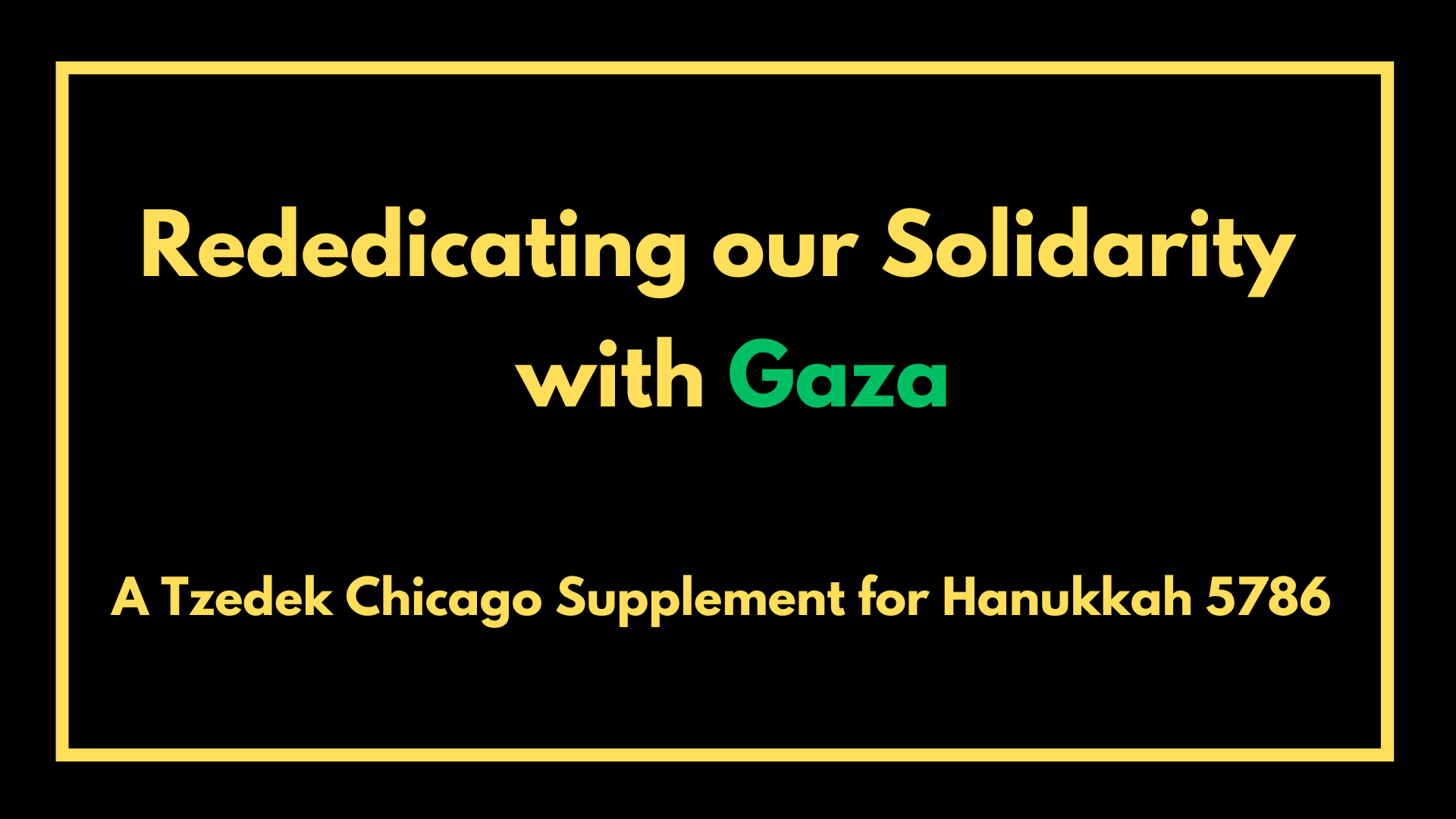 Rededicating our Solidarity with Gaza: A Tzedek Chicago Supplement for Hanukkah 5786
