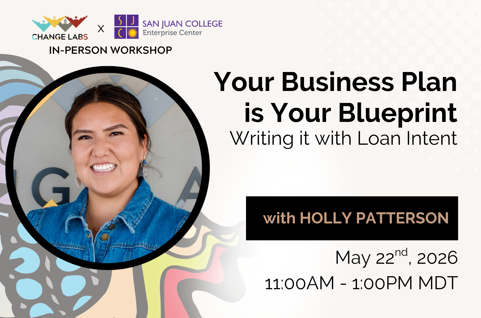 Your Business Plan is Your Blueprint: Writing it with Loan Intent (in-person session)