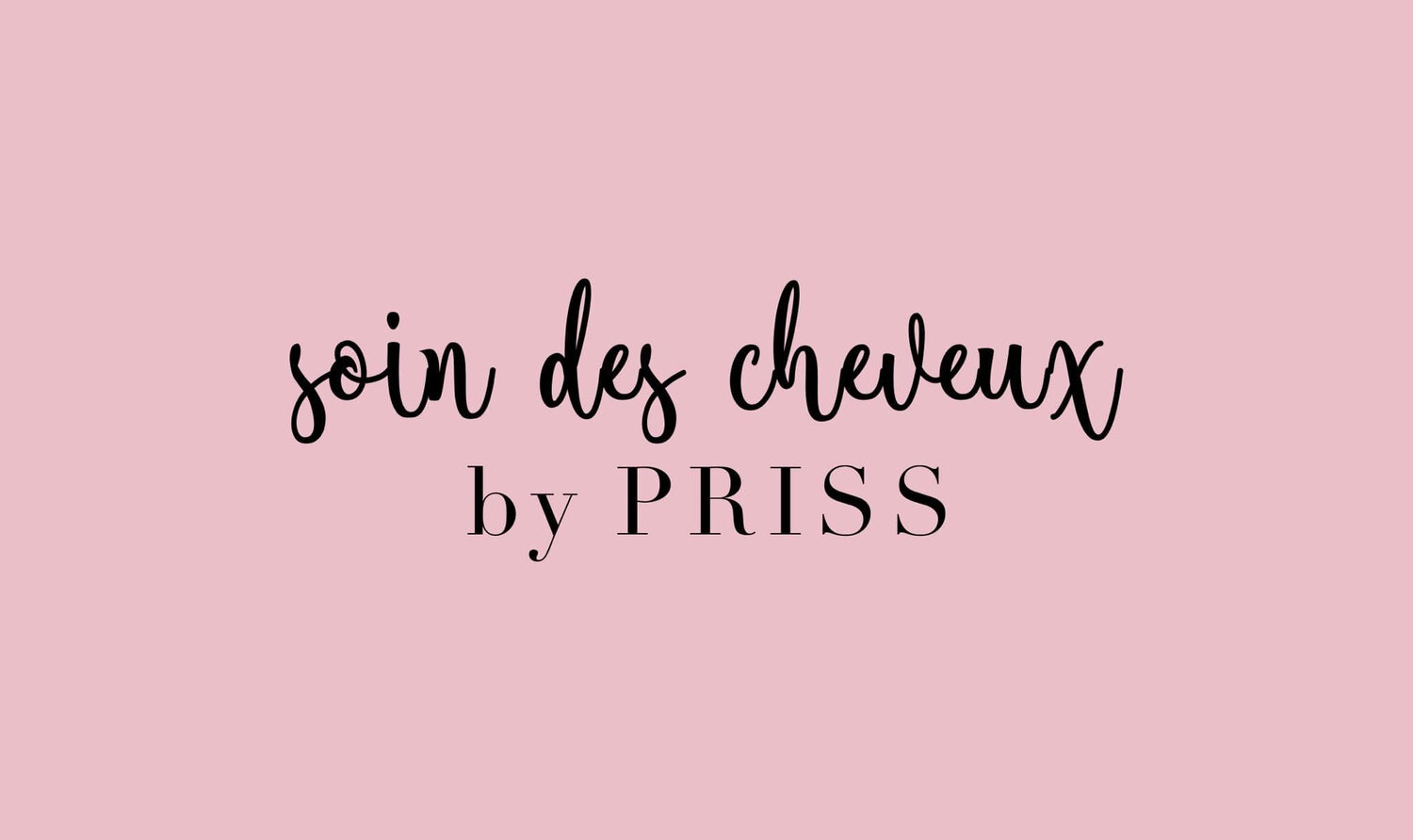 Soin Des Cheveux By PRISS