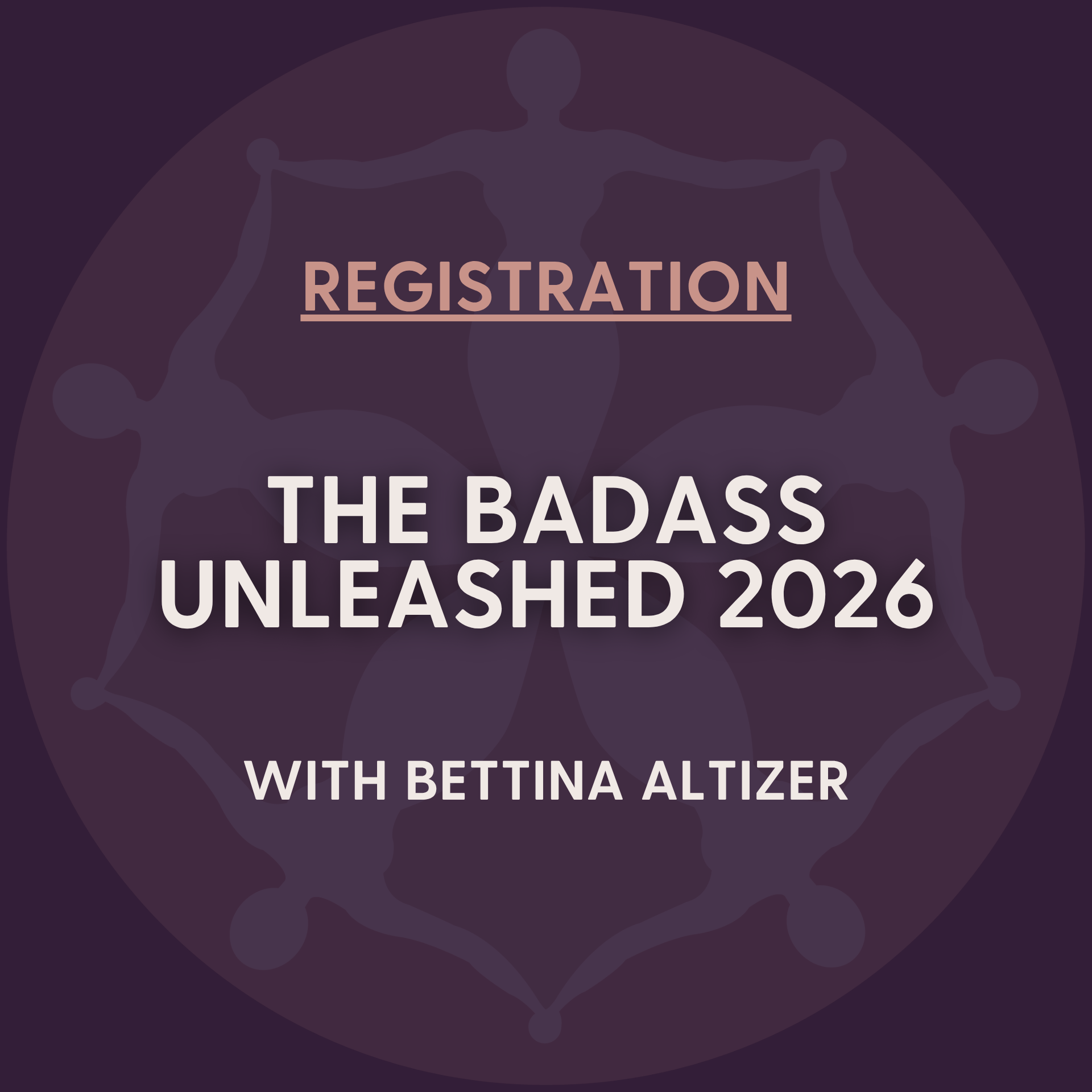 Early Bird Registration - The Badass Unleashed 2026