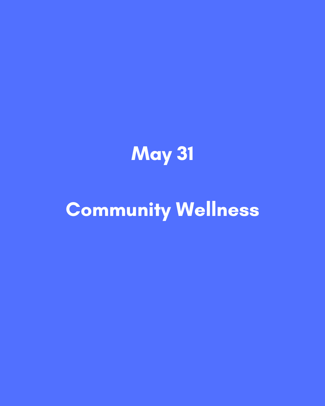 May 31  Community Wellness.png