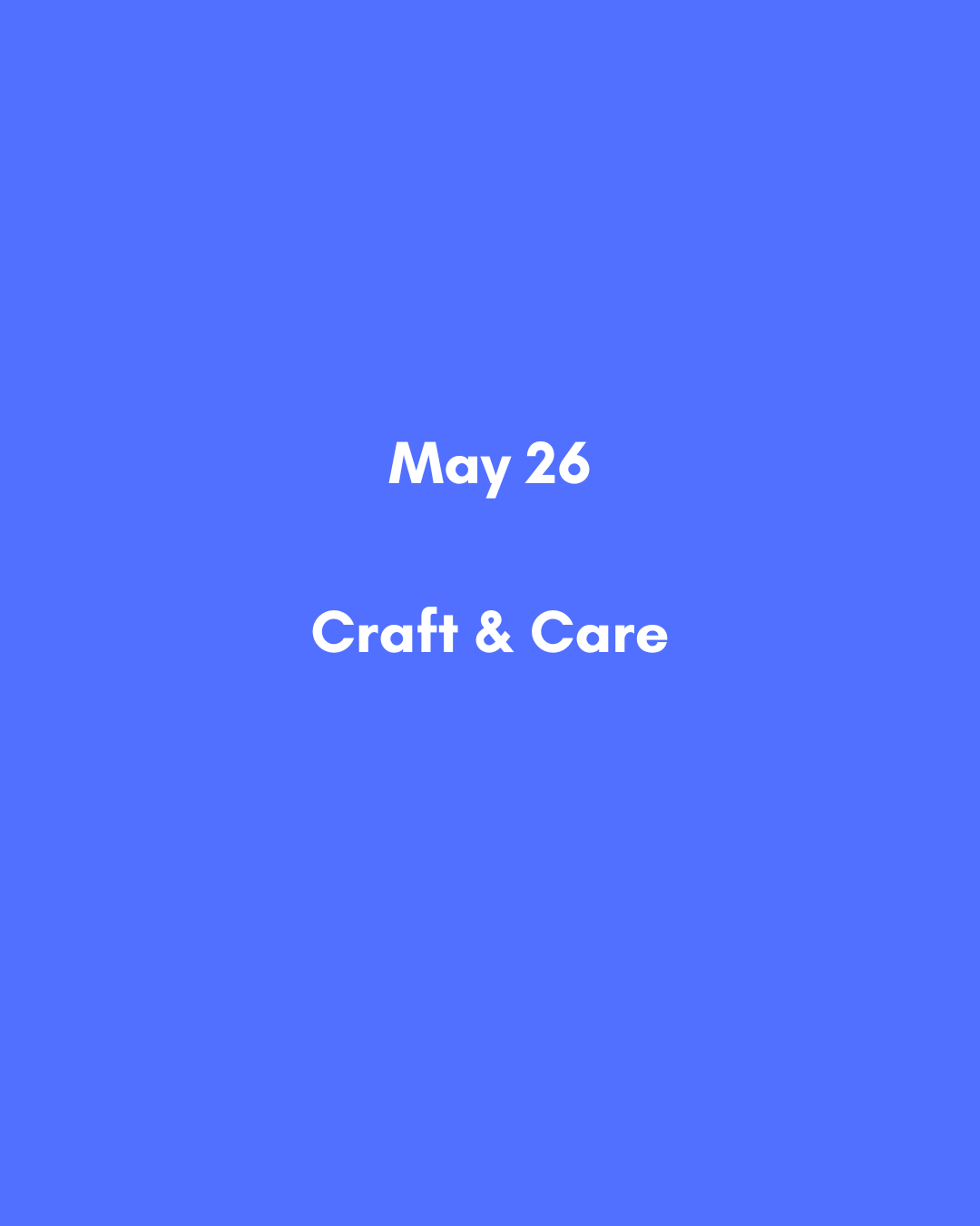 May 26  Craft & Care.png