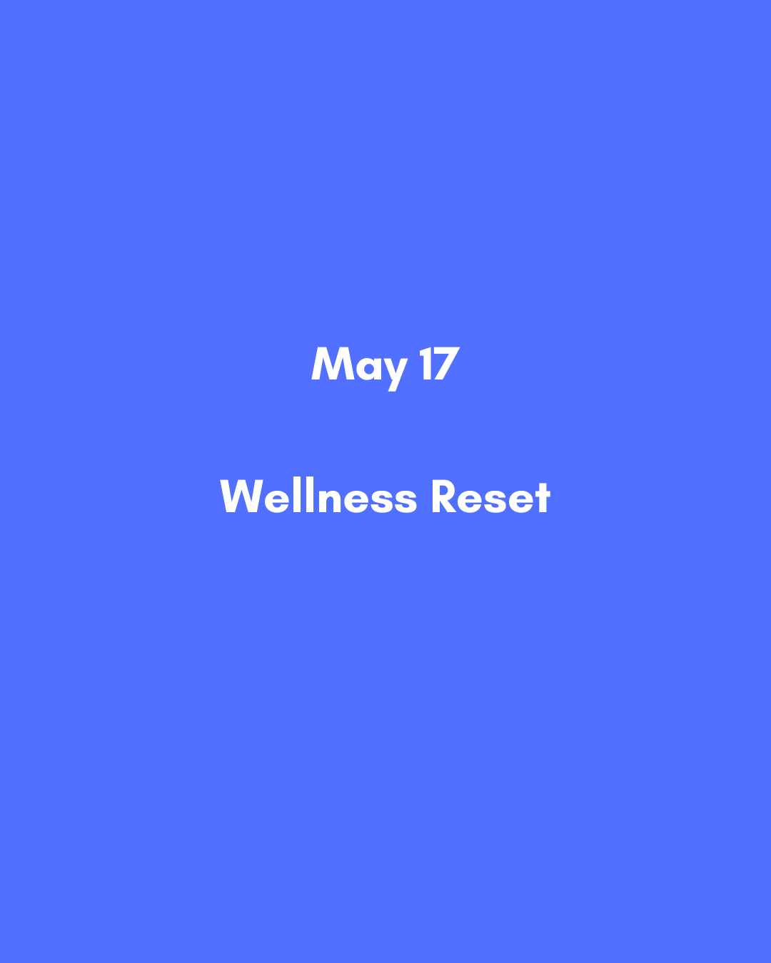 May 17  Wellness Reset.png