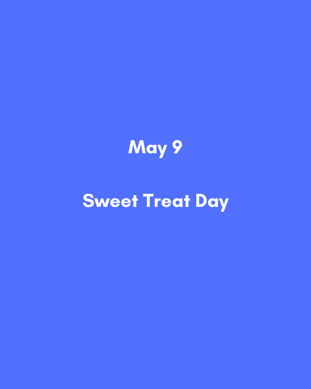 May 9  Sweet Treat Day.png