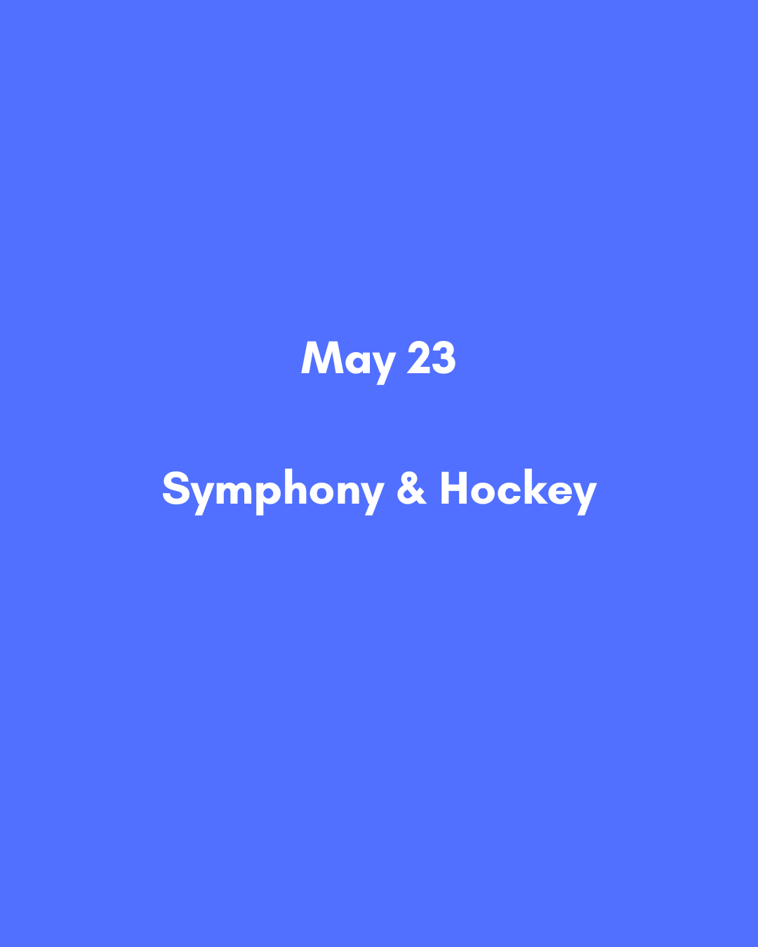 May 23  Symphony & Hockey.png