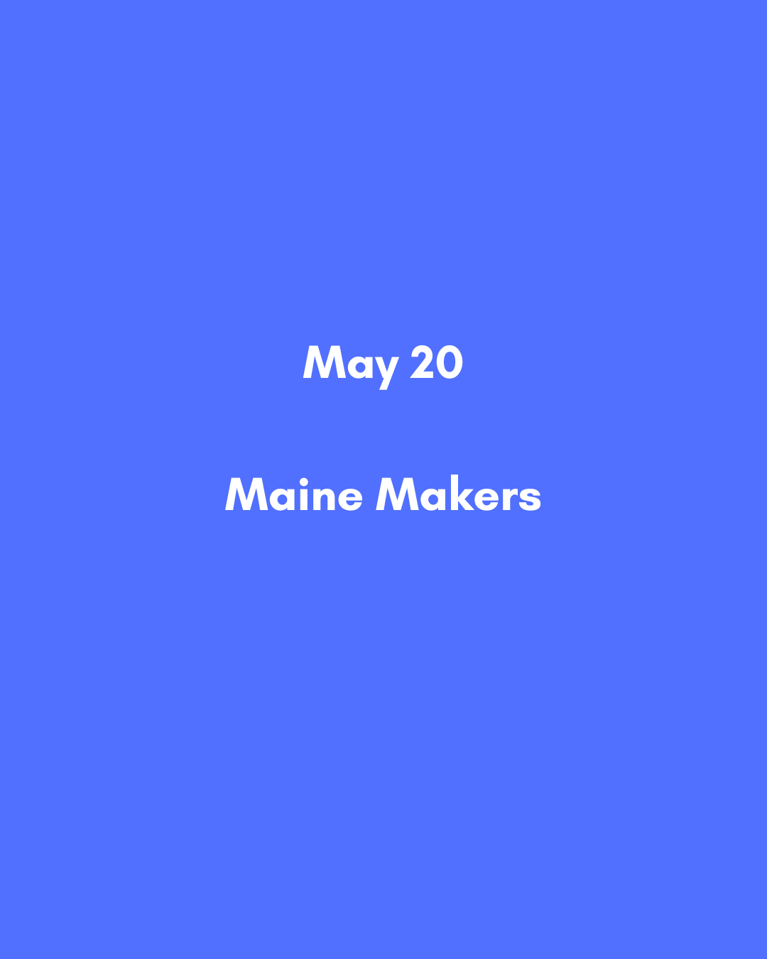 May 20  Maine Makers.png