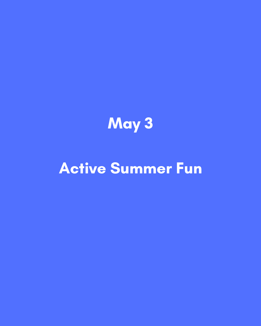 May 3  Active Summer Fun.png
