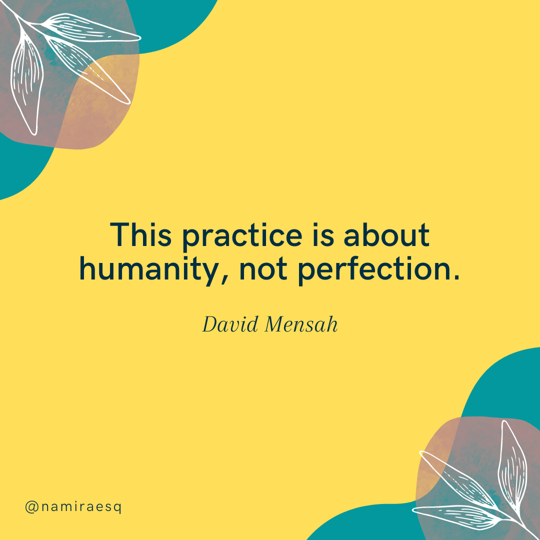this practice is about humanity, not perfection.png