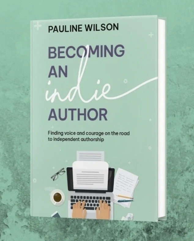 Becoming an Indie Author by Pauline Wilson. My role: Editor 