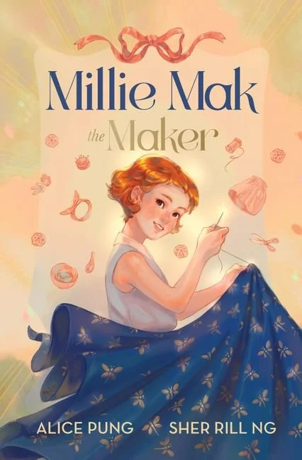 Book cover titled 'Millie Mak the Maker' by Alice Pung and Sher Rill Ng, depicting a young girl with red hair sewing with a needle and thread, sitting on a blue floral blanket surrounded by sewing-related icons.